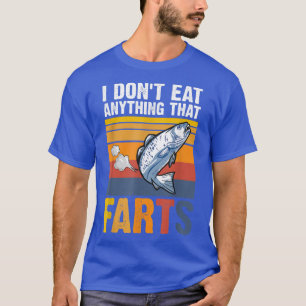 Ich esse nichts, was Furzen Liebe von Tieren fisch T-Shirt