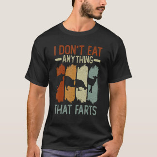 Ich esse nichts, was furzt Veganismus Veggie T-Shirt