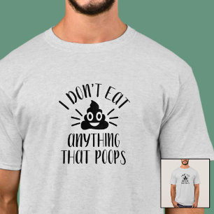 Ich esse nichts, was Kacke, das des Veganen Mannes T-Shirt