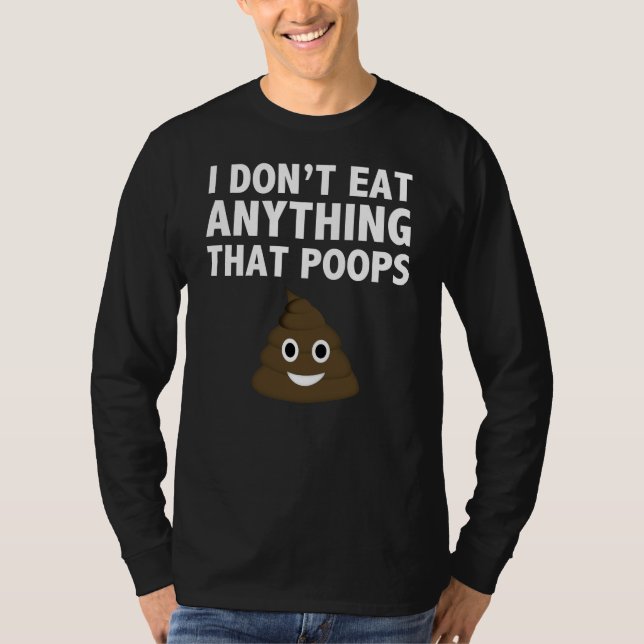 Ich esse nichts, was Kacke - Vegan T-Shirt (Vorderseite)