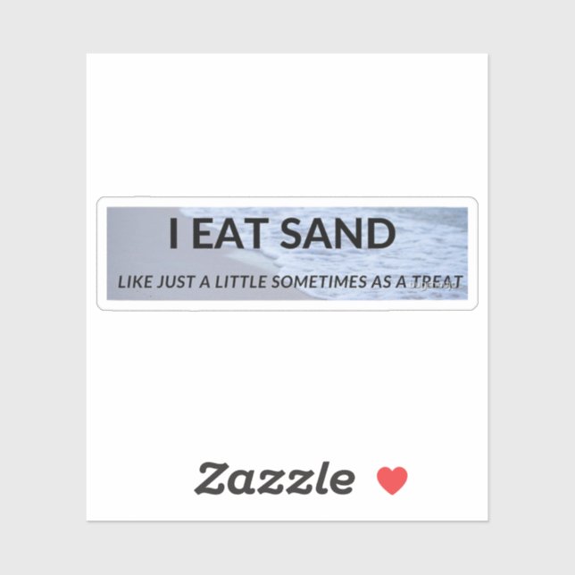 Ich esse Sand, lustig, Sand, Stoßstange, Meme, Str Aufkleber (Blatt)