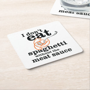 Ich esse Spaghetti nicht ohne die Fleischsauce Rechteckiger Pappuntersetzer