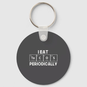 Ich esse Tacos periodisch Chemie Wissenschaft Pun Schlüsselanhänger