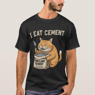 Ich esse Zement Lustige Katze Baustellen Lustige K T-Shirt