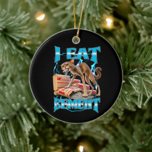 Ich esse Zement Lustiges entgleistes Katzen-Meme K Keramik Ornament