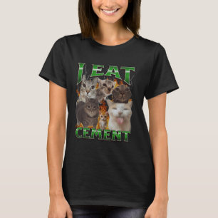 Ich esse Zement Lustiges Katzen-Meme-Bootleg-Grafi T-Shirt