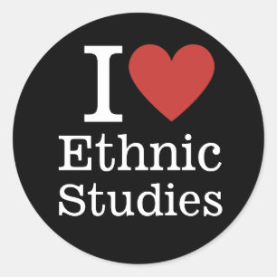 Ich ❤️ Ethnic Studies für Studenten/Fakultät CUSTO Runder Aufkleber