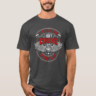 Ich fahre also nicht Leute ersticken, Motorrad, Fa T-Shirt