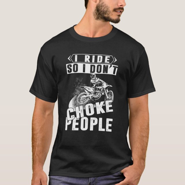 Ich fahre also nicht, um Leute zu ersticken, die m T-Shirt (Vorderseite)