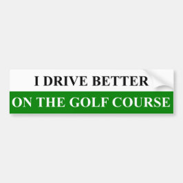 Ich fahre besser auf den Golf-Kurs-Autoaufkleber Autoaufkleber