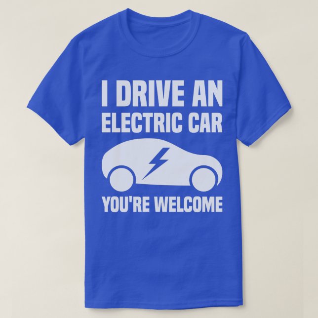 Ich fahre ein Elektroauto Youx27re Willkommen 1 T-Shirt (Design vorne)