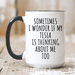 Ich Fahre Ein Tesla, Mein Tesla Denkt An Mich Kaffeetasse