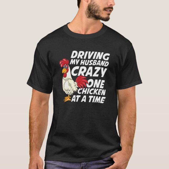 Ich fahre mein Ehemann Crazy ein Huhn nach dem and T-Shirt (Vorderseite)