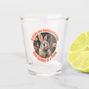 Ich fahre mein Ehemann verrückt... Kaninchen Schnapsglas