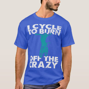 Ich fahre mit dem Fahrrad, um den verrückten, lust T-Shirt