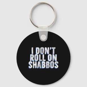 Ich fahre nicht auf Shabbos - Funny Jewish Bowler Schlüsselanhänger