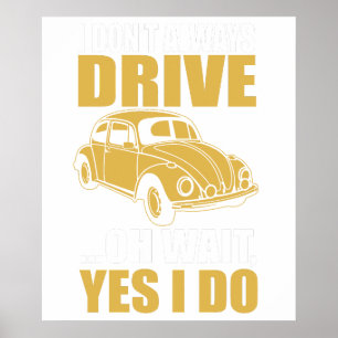 ich fahre nicht immer nein warte ich fahre doch im poster