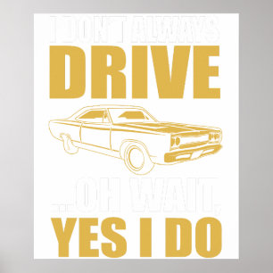 ich fahre nicht immer nein warte ich fahre doch OL Poster
