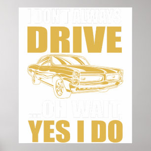 ich fahre nicht immer oh warte doch ich fahre scho poster