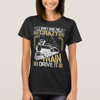 Ich fahre nicht mit dem verrückten Zug, den ich mi T-Shirt