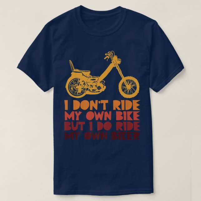 Ich fahre nicht mit meinem eigenen Fahrrad, aber i T-Shirt (Design vorne)