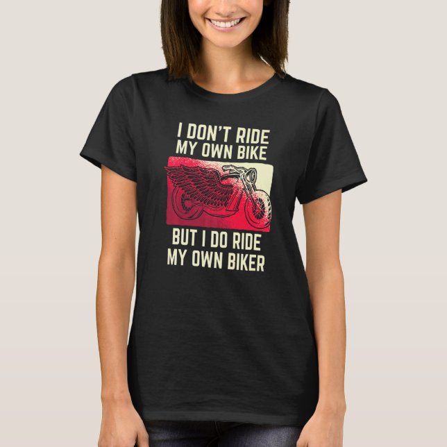 Ich fahre nicht mit meinem eigenen Fahrrad, aber i T-Shirt (Vorderseite)