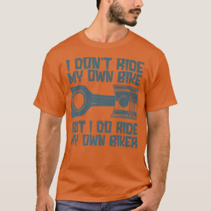 Ich fahre nicht mit meinem eigenen Fahrrad, aber i T-Shirt