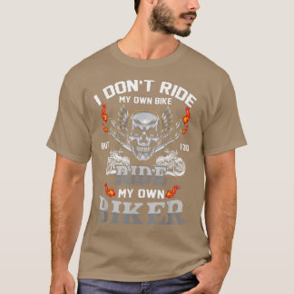 Ich fahre nicht mit meinem eigenen Rad, aber ich f T-Shirt