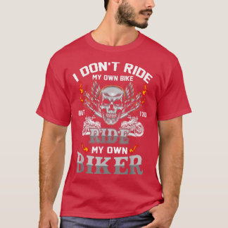 Ich fahre nicht mit meinem eigenen Rad, aber ich f T-Shirt