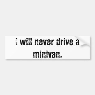 Ich fahre nie einen Minivan-Autoaufkleber Autoaufkleber