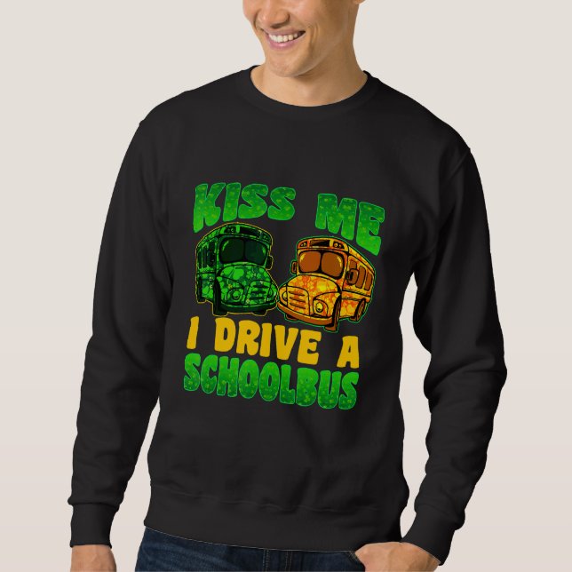 Ich fahre Schulbusfahrer St Patrick's Day Shamroc Sweatshirt (Vorderseite)