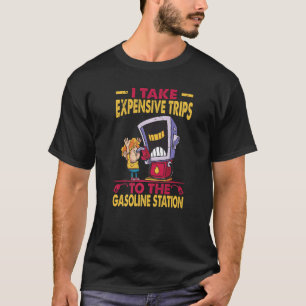 Ich fahre teuer zum Tankstelle T-Shirt