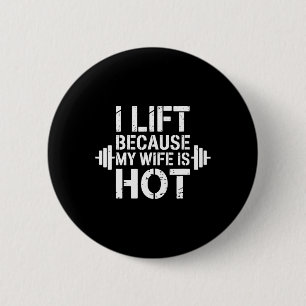 Ich fahre, weil meine Ehefrau heiß witziger Fitnes Button