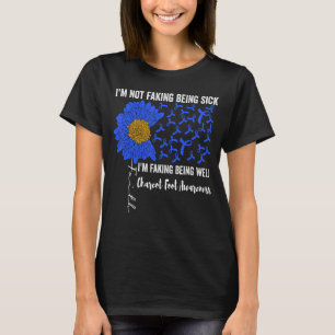 Ich Fakt nicht, dass ich krank bin, ich Faking gut T-Shirt