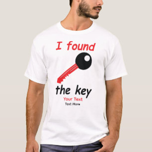 Ich fand den Schlüssel Zitat – Liebe & Schicksal D T-Shirt