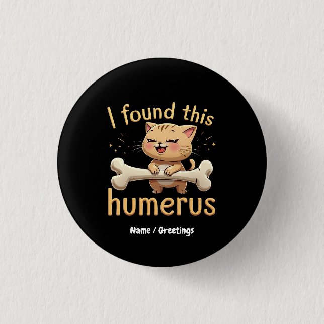 Ich fand diesen Humerus - Eine witzige Geschichte  Button (Vorderseite)
