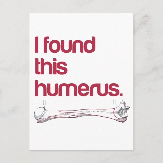 Ich fand diesen Humerus Postkarte (Vorderseite)