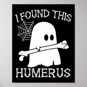 Ich fand diesen Humerus Pun Joke Humorous Hallowee Poster
