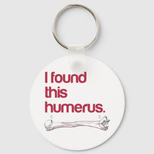Ich fand diesen Humerus Schlüsselanhänger