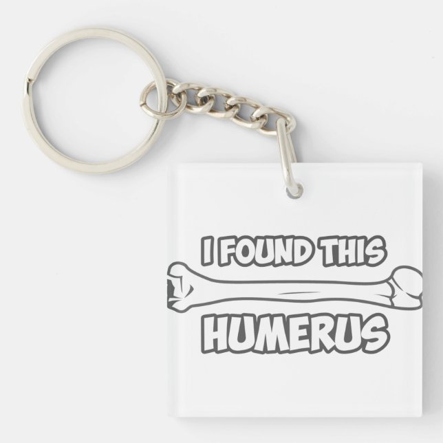 Ich fand diesen Humerus Schlüsselanhänger (Vorderseite)