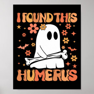Ich fand diesen Humerus Spaß Ghost Spooky Season H Poster