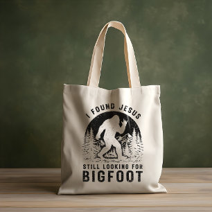 Ich fand Jesus und suche immer noch Bigfoot Sasqua Tragetasche