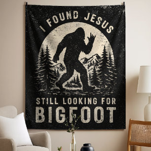 Ich fand Jesus und suche immer noch Bigfoot Sasqua Wandteppich