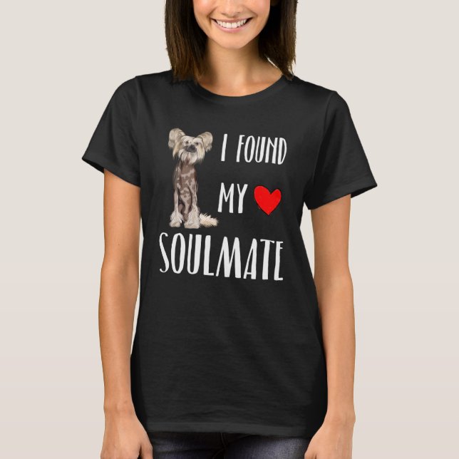 Ich fand meinen Seelenkameraden Chinesisch Crested T-Shirt (Vorderseite)