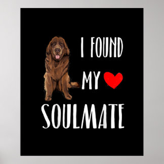 Ich fand meinen Seelenneufundland-Hund Lover Poster