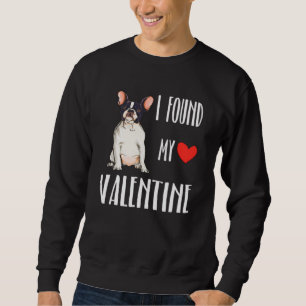 Ich fand meinen Valentinstag als französischen Bul Sweatshirt