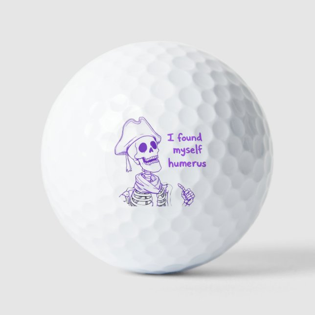 Ich fand mich selbst Humerus - Funny Skeleton Pun Golfball (Vorderseite)
