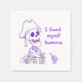 Ich fand mich selbst Humerus - Funny Skeleton Pun Serviette