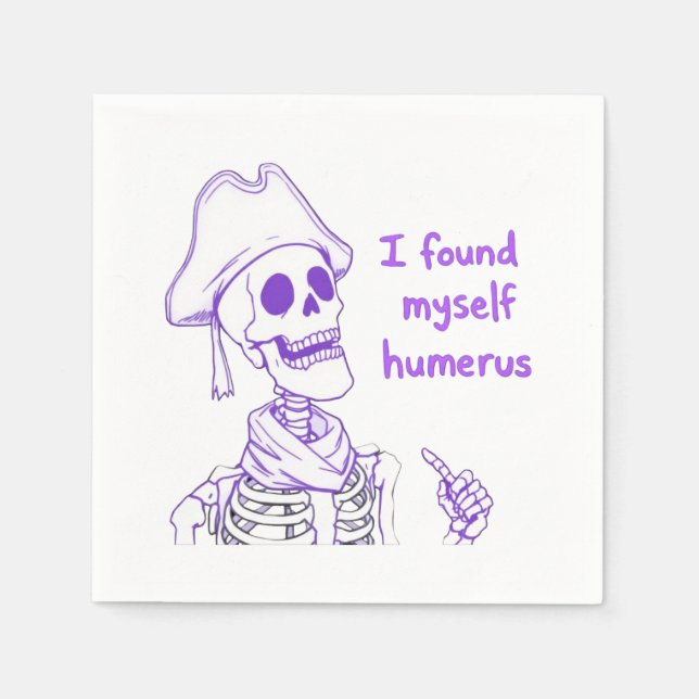 Ich fand mich selbst Humerus - Funny Skeleton Pun Serviette (Vorderseite)