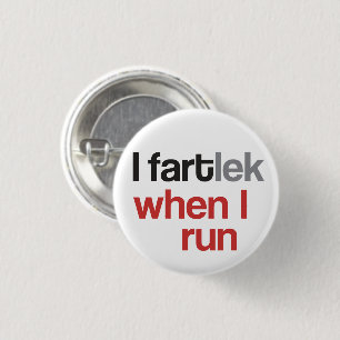 Ich FARTlek, wenn ich laufen © - Funny FARTlek Button